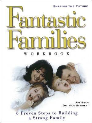 Fantastic Families Work Book by Nick Stinnett, Joe Beam