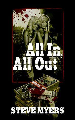 All In, All Out by Steve Myers