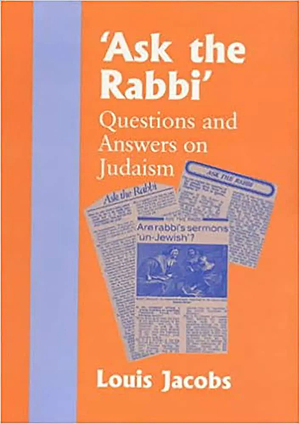 Ask the Rabbi by Louis Jacobs