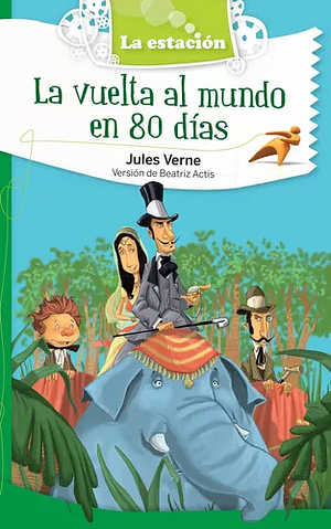 La vuelta al mundo en 80 días by Jules Verne