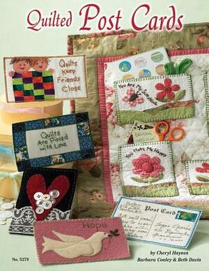 Quilted Post Cards by Davis Beth, Cheryl Haynes, Barbara Cooley