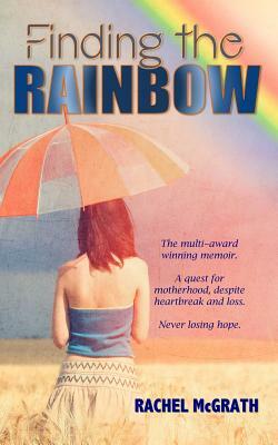 Finding the Rainbow by Rachel McGrath