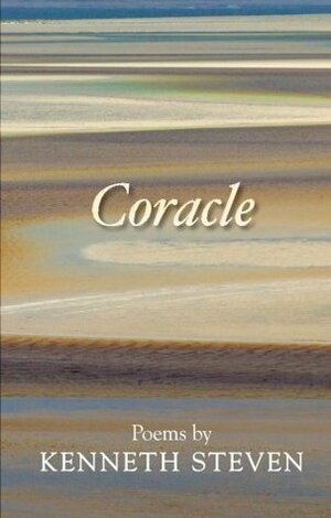 Coracle: Poems By Kenneth Steven by Kenneth Steven