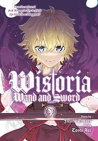 Wistoria: Wand and Sword 5 by Fujino Omori