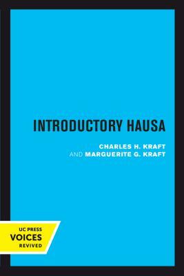 Introductory Hausa by Charles H. Kraft, Marguerite G. Kraft