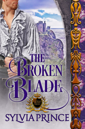 The Broken Blade by Sylvia Prince