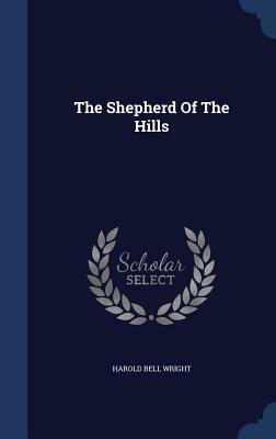 The Shepherd of the Hills by Harold Bell Wright