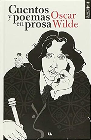 Cuentos y poemas en prosa by Oscar Wilde