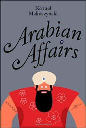 Arabian Affairs by Kornel Makuszyński