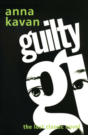Guilty by Anna Kavan