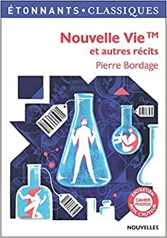 NOUVELLE VIE TM ET AUTRES RÉCITS by Pierre Bordage, Fabien Clavel