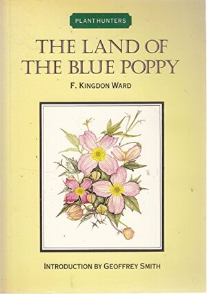 Land of the Blue Poppy by Frank Kingdon Ward