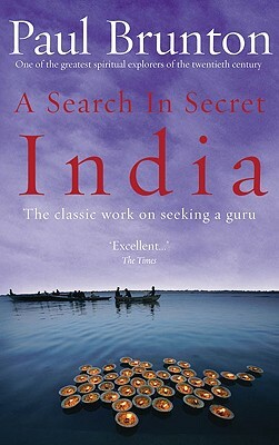 A Search in Secret India by Paul Brunton