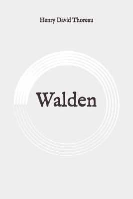 Walden: Original by Henry David Thoreau