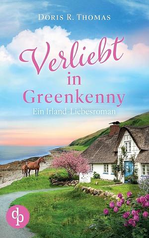 Verliebt in Greenkenny by Doris R. Thomas