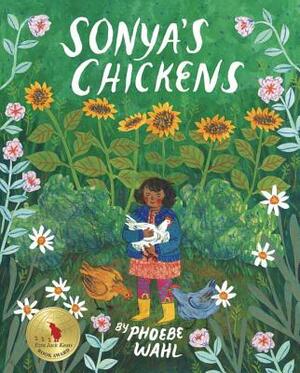 Sonya's Chickens by Phoebe Wahl