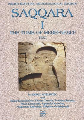 The Tomb of Merefnebef by Dorota Czerwik, Kamil Kuraszkiewicz, Karol Mysliwiec