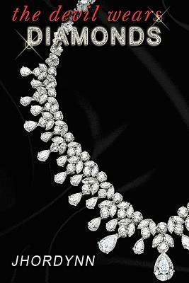 The Devil Wears Diamonds by Jhordynn