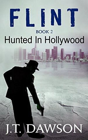 Hunted In Hollywood: A Detective Story by Nancy McGovern, J.T. Dawson