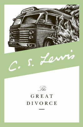 The Great Divorce by C.S. Lewis