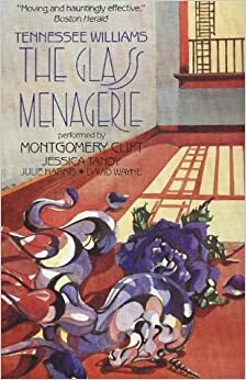 Glass Menagerie by Montgomery Clift, Julie Harris, Tennessee Williams