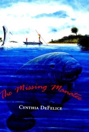 The Missing Manatee by Cynthia C. DeFelice