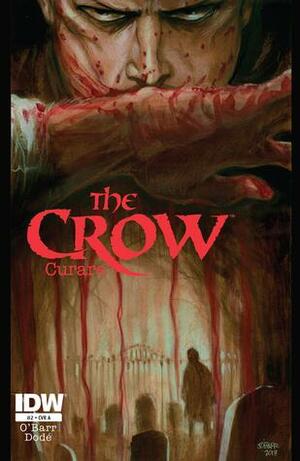 The Crow: Curare #2 by Antoine Dode, James O'Barr