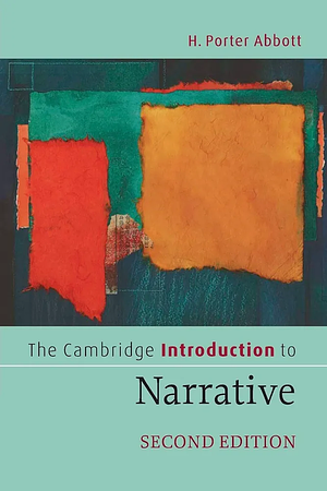 The Cambridge Introduction to Narrative [2nd Edition] by H. Porter Abbott, Abbott H. Porter