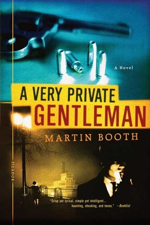 A Very Private Gentleman by Martin Booth