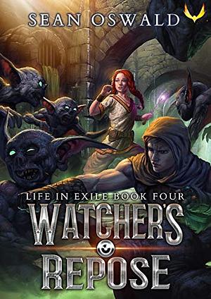 Watcher's Repose: A LitRPG Saga by Sean Oswald