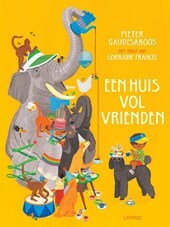 Een huis vol vrienden by Pieter Gaudesaboos, Lorraine Francis