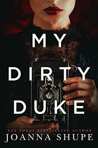 My Dirty Duke by Joanna Shupe