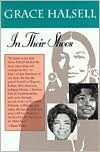 In Their Shoes: A White Woman's Journey Living as a Black, Navajo, and Mexican Illegal by Grace Halsell