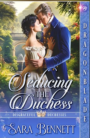 Seducing the Duchess by Sara Bennett