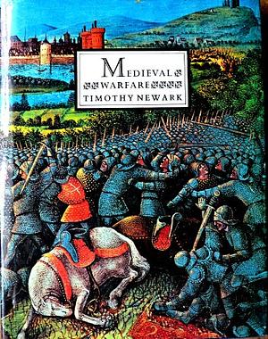 Medieval Warfare by Timothy Newark