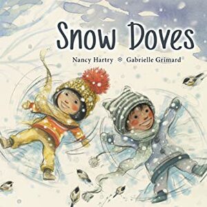 Snow Doves by Gabrielle Grimard, Nancy Hartry