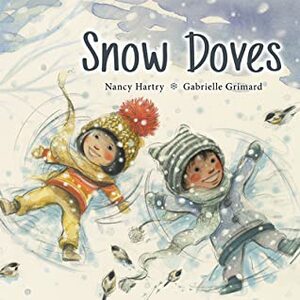 Snow Doves by Gabrielle Grimard, Nancy Hartry