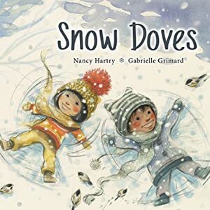 Snow Doves by Nancy Hartry, Gabrielle Grimard