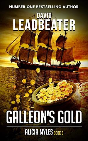 Galleon's Gold by David Leadbeater