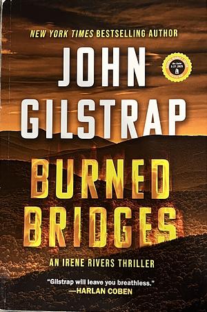 Burned Bridges by John Gilstrap