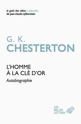 L'Homme a la Cle d'Or: Autobiographie by G.K. Chesterton