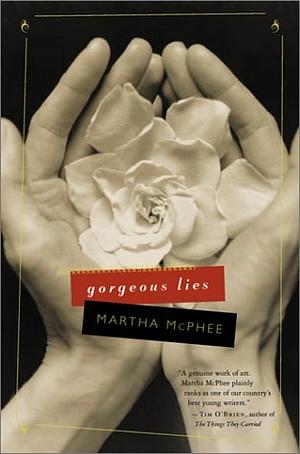 Gorgeous Lies by Martha McPhee