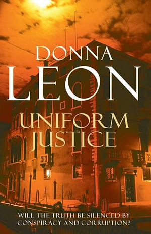 Uniform Justice by Donna Leon