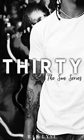 Thirty by Rae Lyse