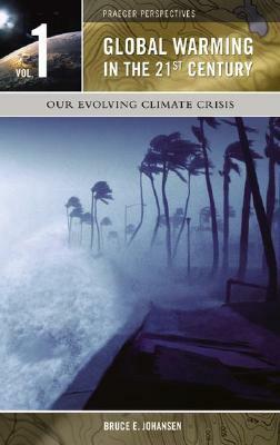 Global Warming in the 21st Century [3 Volumes] by Bruce E. Johansen