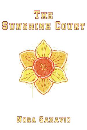 The Sunshine Court  by Nora Sakavic