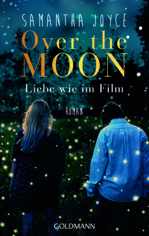  Over the Moon: Liebe wie im Film by Samantha Joyce