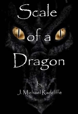 Scale of a Dragon by J. Michael Radcliffe