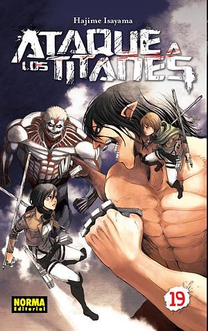 Ataque a los Titanes 19 by Hajime Isayama
