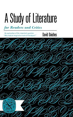 A Study of Literature for Readers and Critics by David Daiches